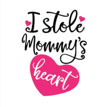 Load image into Gallery viewer, I Stole Mummys Heart